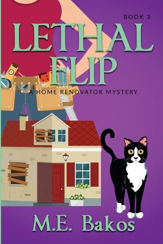 Cover image for Lethal Flip, A Home Renovator Mystery