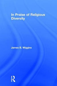 Cover image for In Praise of Religious Diversity