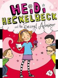 Cover image for Heidi Heckelbeck and the Secret Admirer