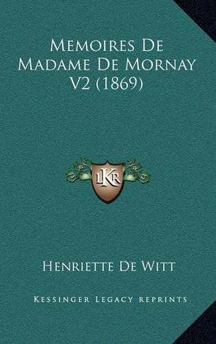 Memoires de Madame de Mornay V2 (1869)