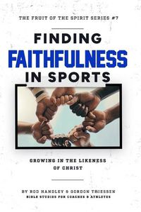 Cover image for Finding Faithfulness In Sports