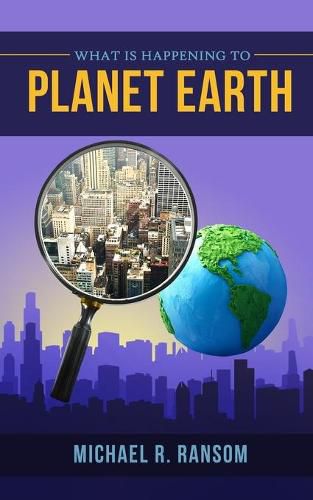 Cover image for What is Happening to Planet Earth