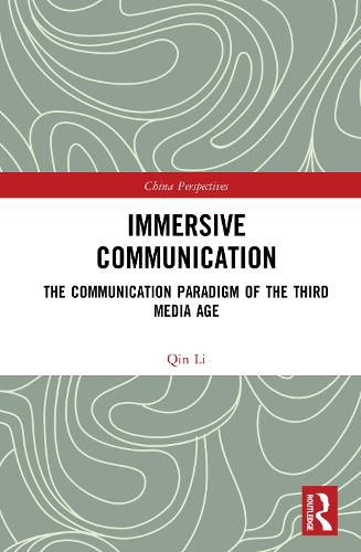 Cover image for Immersive Communication: The Communication Paradigm of the Third Media Age