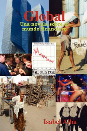 Cover image for Global - Una Novela Sobre El Mundo Financiero