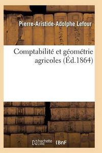 Cover image for Comptabilite Et Geometrie Agricoles 2e Edition