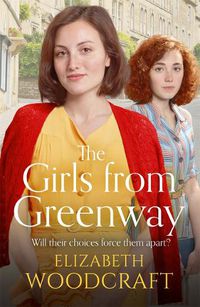 Cover image for The Girls from Greenway: A nostalgia saga perfect for fans of Daisy Styles and Rosie Clark