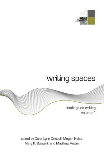 Cover image for Writing Spaces: Readings on Writing Volume 4