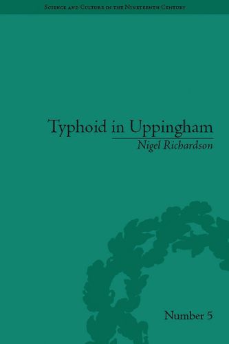Cover image for Typhoid in Uppingham: Analysis of a Victorian Town and School in Crisis, 1875-1877