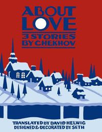 Cover image for About Love: Three Stories by Anton Chekhov