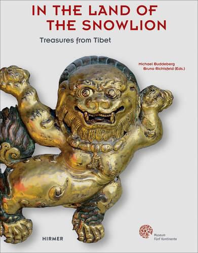 Cover image for From the Land of the Snow Lion: Tibetan Treasures from the 15th to 20th Century