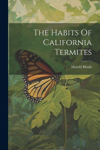 The Habits Of California Termites