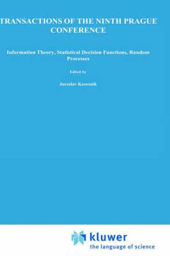 Cover image for Transactions of the Ninth Prague Conference: on Information Theory, Statistical Decision Functions, Random Processes held at Prague, from June 28 to July 2, 1982 Volume B
