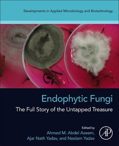 Cover image for Endophytic Fungi: The Full Story of the Untapped Treasure