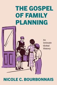 Cover image for The Gospel of Family Planning