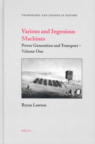 Cover image for Various and Ingenious Machines (2 vols.): Volume One: Power Generation and Transport / Volume Two: Manufacturing and Weapons Technology