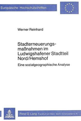 Cover image for Stadterneuerungsmassnahmen Im Ludwigshafener Stadtteil Nord/Hemsdorf: Eine Sozialgeographische Analyse