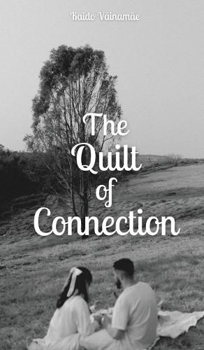 The Quilt of Connection