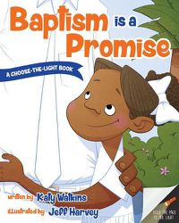 Cover image for Baptism Is a Promise (a Choose-The-Light Book)