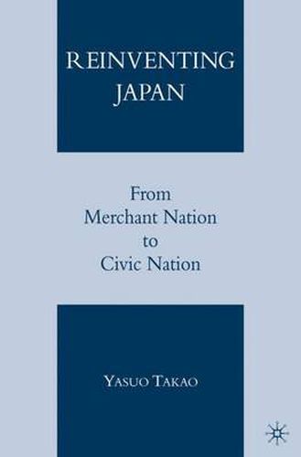 Cover image for Reinventing Japan: From Merchant Nation to Civic Nation