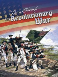 Cover image for Living Through the Revolutionary War