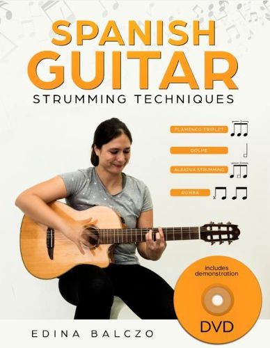 Spanish Guitar Strumming Techniques