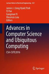 Cover image for Advances in Computer Science and Ubiquitous Computing: CSA-CUTE2016