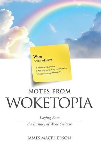 Cover image for Notes From Woketopia: Laying Bare the Lunacy of Woke Culture