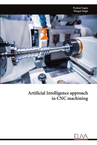 Cover image for Artificial Intelligence approach in CNC machining