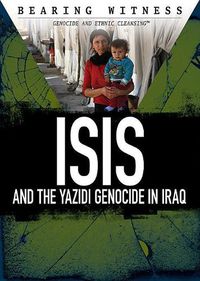 Cover image for Isis and the Yazidi Genocide in Iraq