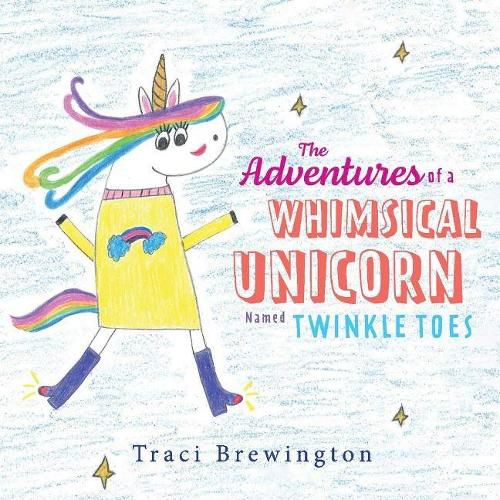 Cover image for The Adventures of a Whimsical Unicorn Named Twinkle Toes