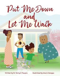 Cover image for Put Me Down and Let Me Walk