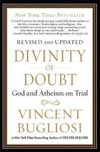 Cover image for Divinity of Doubt: God and Atheism on Trial