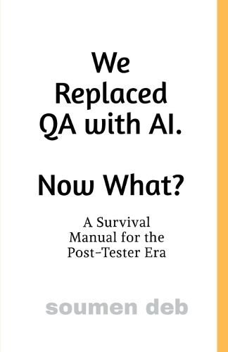 Cover image for We Replaced QA with AI. Now What ?