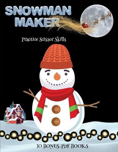 Cover image for Practice Scissor Skills (Snowman Maker)