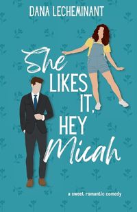 Cover image for She Likes It, Hey Micah