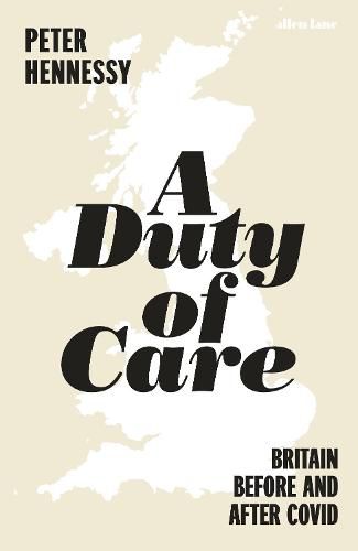 A Duty of Care: Britain Before and After Covid