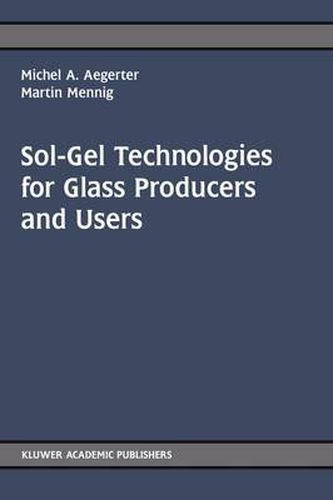 Sol-Gel Technologies for Glass Producers and Users