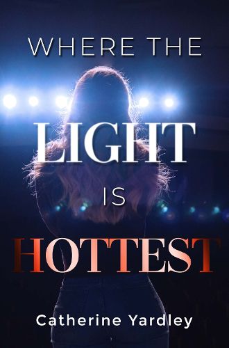 Cover image for Where the Light is Hottest