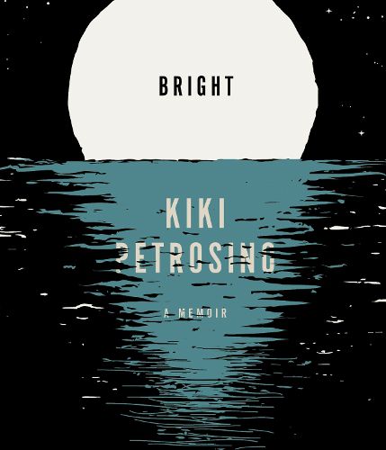 Bright: A Memoir in Fragments