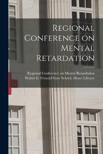 Cover image for Regional Conference on Mental Retardation