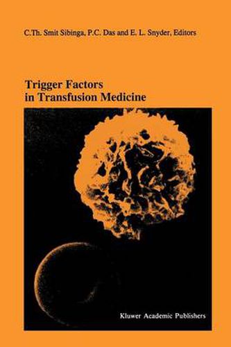 Cover image for Trigger Factors in Transfusion Medicine: Proceedings of the Twentieth International Symposium on Blood Transfusion, Groningen 1995, organized by the Red Cross Blood Bank Noord-Nederland