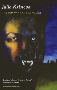 Cover image for The Old Man and the Wolves: A Novel