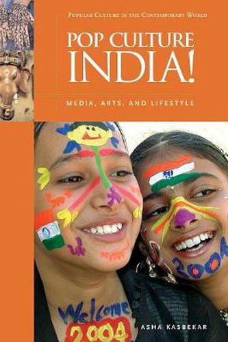 Cover image for Pop Culture India!: Media, Arts, and Lifestyle