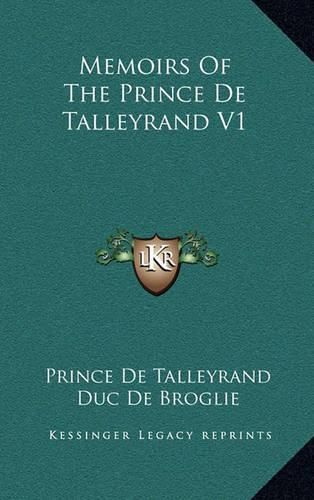 Memoirs of the Prince de Talleyrand V1