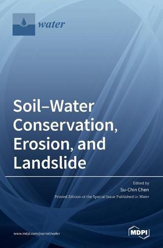Cover image for Soil-Water Conservation, Erosion, and Landslide