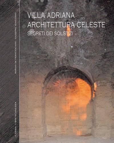 Cover image for Villa Adriana Architettura Celeste: I Segreti Dei Solstizi