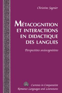 Cover image for Metacognition et Interactions en Didactique des Langues: Perspectives Sociocognitives