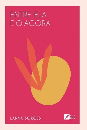 Cover image for Entre ela e o agora