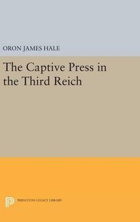 Cover image for The Captive Press in the Third Reich