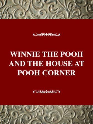 Cover image for Winnie-the-Pooh  and  The House at Pooh Corner: Recovering Arcadia